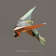 Electrodomésticos - 'Se caiga el cielo' (2013)