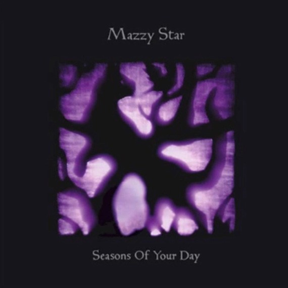Mazzy Star - Seasons of Your Day (2013)
